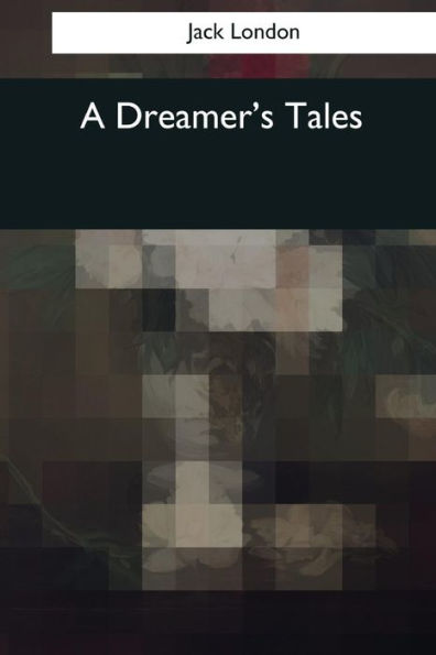 A Dreamer's Tales