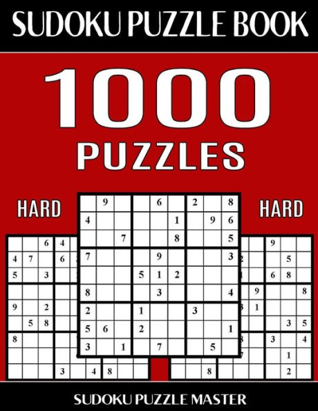Sudoku Puzzle Book 1,000 Hard Puzzles, Jumbo Bargain Size Book: No Wasted Puzzles With Only One Level of Difficulty