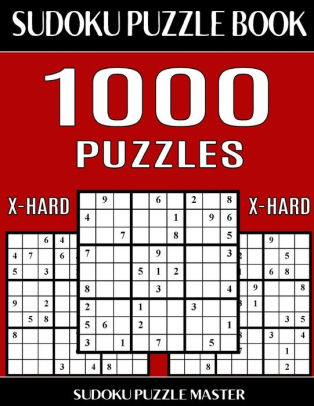 Sudoku Puzzle Book 1 000 Extra Hard Puzzles Jumbo Bargain Size Book No Wasted Puzzles With Only One Level Of Difficulty By Sudoku Puzzle Master Paperback Barnes Noble