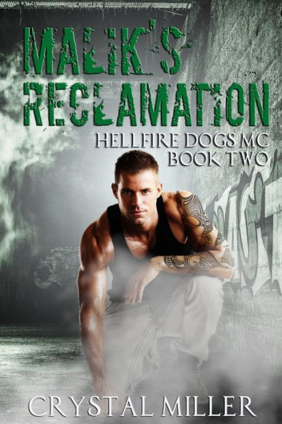 Malik's Reclamation: Hellfire Dogs MC #2