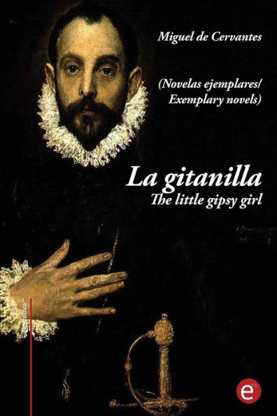 La gitanilla/ The little gipsy girl: (ediciï¿½n bilingï¿½e/bilingual edition)