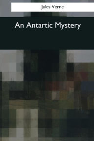 Title: An Antartic Mystery, Author: W H G Kingston