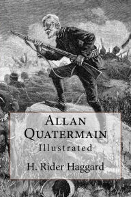 Title: Allan Quatermain: Illustrated, Author: H. Rider Haggard