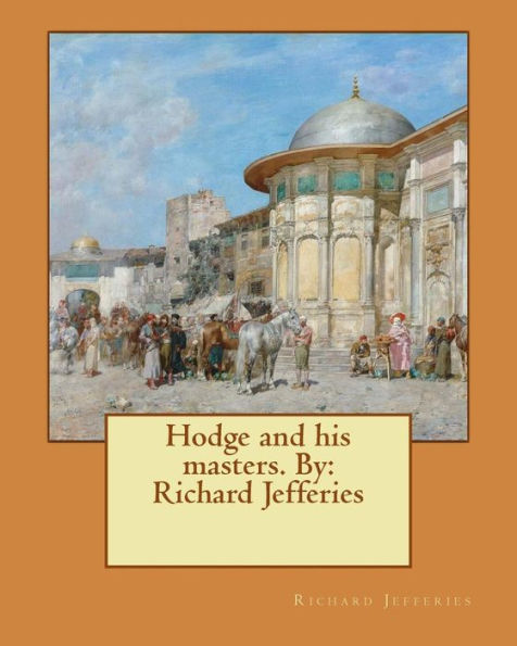 Hodge and his masters. By: Richard Jefferies