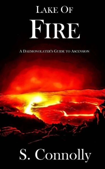 Lake of Fire: A Daemonolater's Guide to Ascension