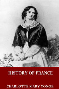 Title: History of France, Author: Charlotte Mary Yonge