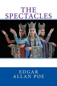 Title: The Spectacles, Author: Edgar Allan Poe