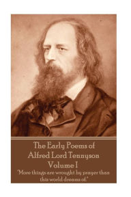 Title: The Early Poems of Alfred Lord Tennyson - Volume I: 