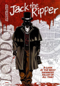 Title: Jack the Ripper Illustrated, Author: Gary Reed