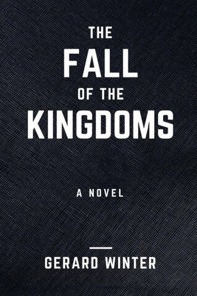 The Fall Of The Kingdoms: The Epic Of The Lost Continent