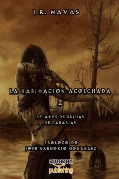 La Habitacion Acolchada 2: Relatos de Brujas de Canarias