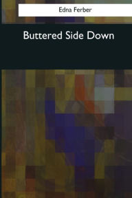 Title: Buttered Side Down, Author: Edna Ferber