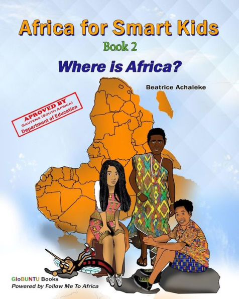 Africa For Smart Kids Book 2: Where is Africa?