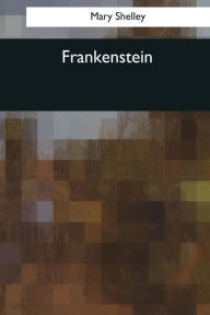 Title: Frankenstein, Author: Mary Shelley