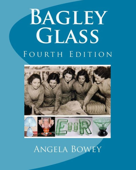Bagley Glass: Fourth Edition