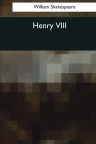 Title: Henry VIII, Author: William Shakespeare