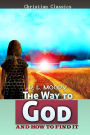 The Way to God and How to Find it