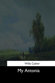 Title: My Antonia, Author: Willa Cather