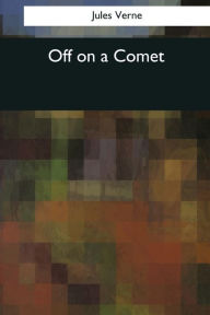 Title: Off on a Comet, Author: Charles F Horne