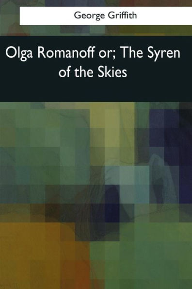 Olga Romanoff: or, the Syren of Skies