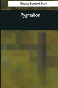 Title: Pygmalion, Author: George Bernard Shaw