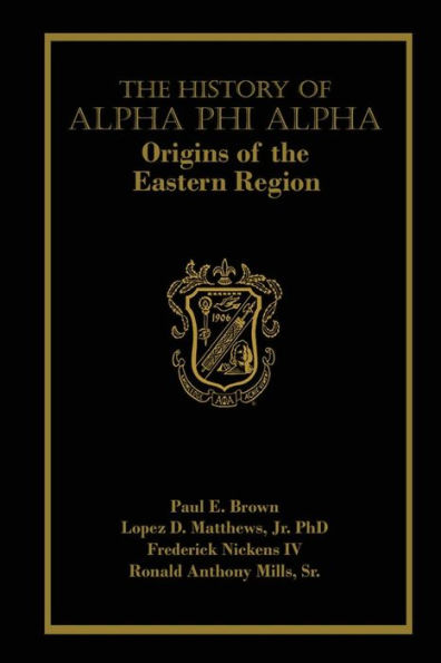 The History of Alpha Phi Alpha: Origins of the Eastern Region