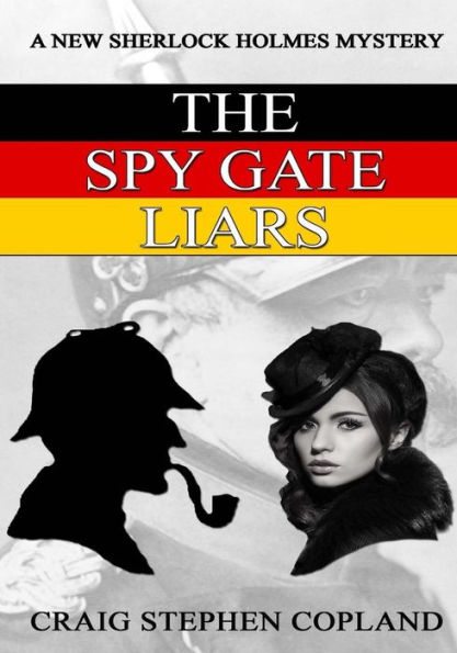 The Spy Gate Liars - Large Print: A New Sherlock Holmes Mystery