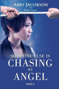 Title: Someone Else Is Chasing My Angel, Author: Peter Crane