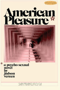 Title: American Pleasure: A novel by Judson Vereen, Author: Judson Stacy Vereen