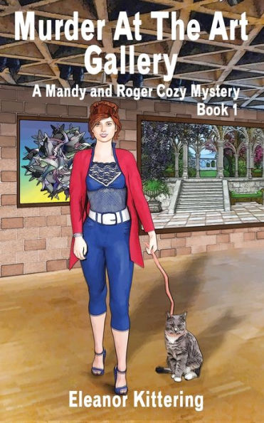 Murder at the Art Gallery: A Mandy and Roger Cozy Mystery - Book 1