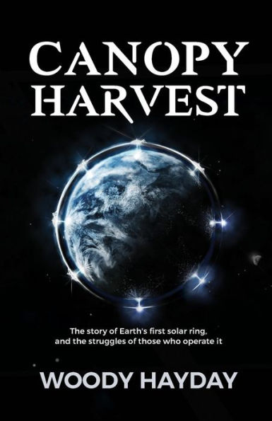 Canopy Harvest: The story of Earth's first solar ring, and the struggles of those who operate it