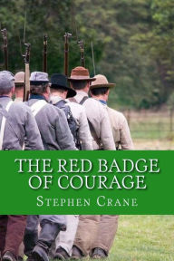 Title: The Red Badge of Courage, Author: Stephen Crane