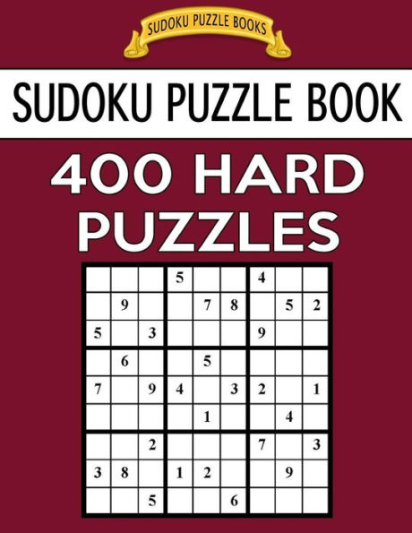 Sudoku Puzzle Book, 400 HARD Puzzles: Single Difficulty Level For No Wasted Puzzles
