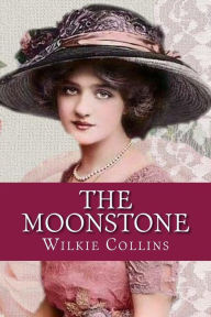 Title: The Moonstone, Author: Wilkie Collins