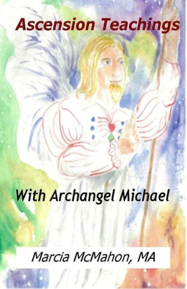 Ascension Teachings with Archangel Michael