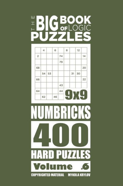 The Big Book of Logic Puzzles - Numbricks 400 Hard (Volume 6)