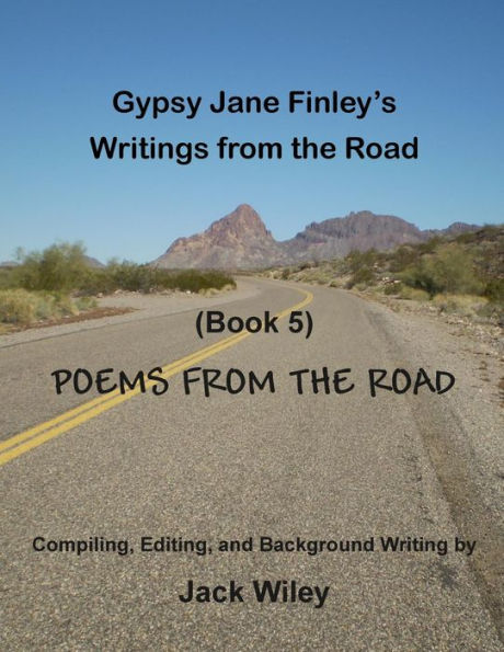 Gypsy Jane Finley's Writings from the Road: Poems from the Road: (Book 5)