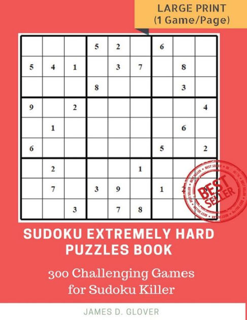 Sudoku Extremely Hard Puzzles Book: 300 Challenging Games for Sudoku ...