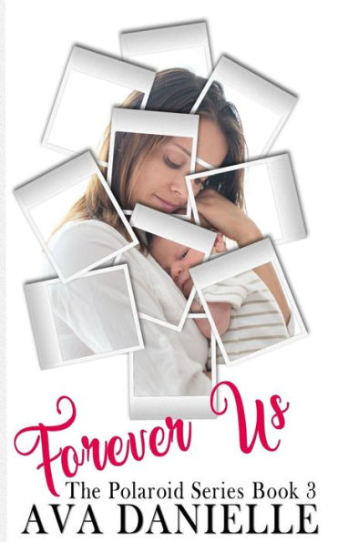 Forever Us (The Polaroid Series) Book 3