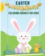 Easter Coloring Books For Kids: Children's Easter Books (A Big Easter Adventure) (Boys And Girls Ages 3-7)
