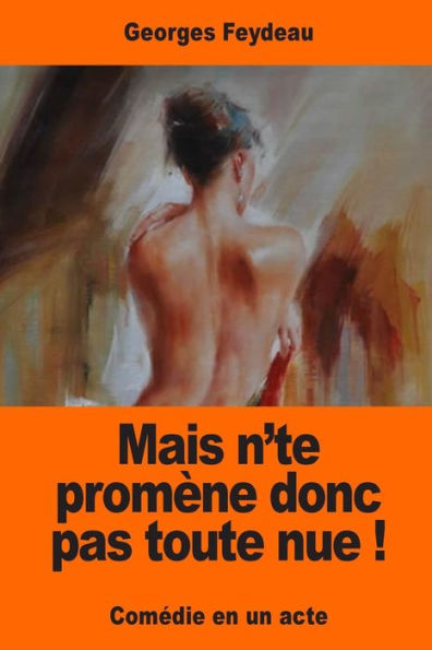 Mais n'te promï¿½ne donc pas toute nue !