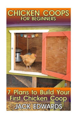 Tips for Building (or Buying) a Chicken Coop - Fresh Eggs Daily®