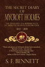 The Secret Diary of Mycroft Holmes: The Thoughts and Reminiscences of Sherlock Holmes's Elder Brother, 1880-1888