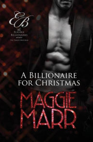 Title: A Billionaire for Christmas: The Travati Family Book 2, Author: Maggie Marr