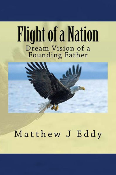 Flight of a Nation: Dream Vision of a Founding Father