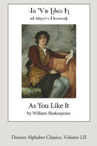 Title: As You Like It (Deseret Alphabet Edition), Author: William Shakespeare