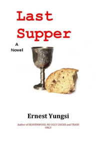 Title: Last Supper, Author: Ernest Yungsi