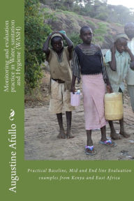 Title: Monitoring and evaluation practice in Water, sanitation and Hygiene (WASH): Practical Baseline, Mid and End line Evaluation examples from Kenya and East Africa, Author: Benjamin O Danga