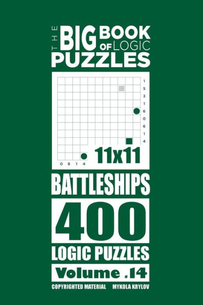 The Big Book of Logic Puzzles - Battleships 400 Logic (Volume 14)