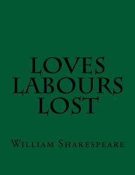Title: Loves Labours Lost, Author: William Shakespeare